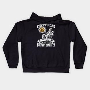 Crypto Dad Just Like A Normal Dad But Way Smarter Bitcoin Enthusiast Kids Hoodie